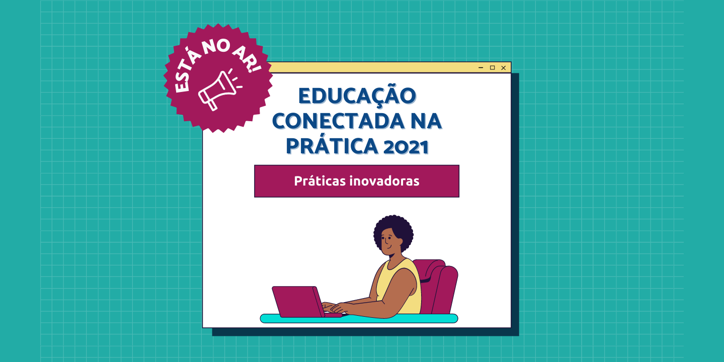 Imagem Conheça o site Educação Conectada na Prática 2021