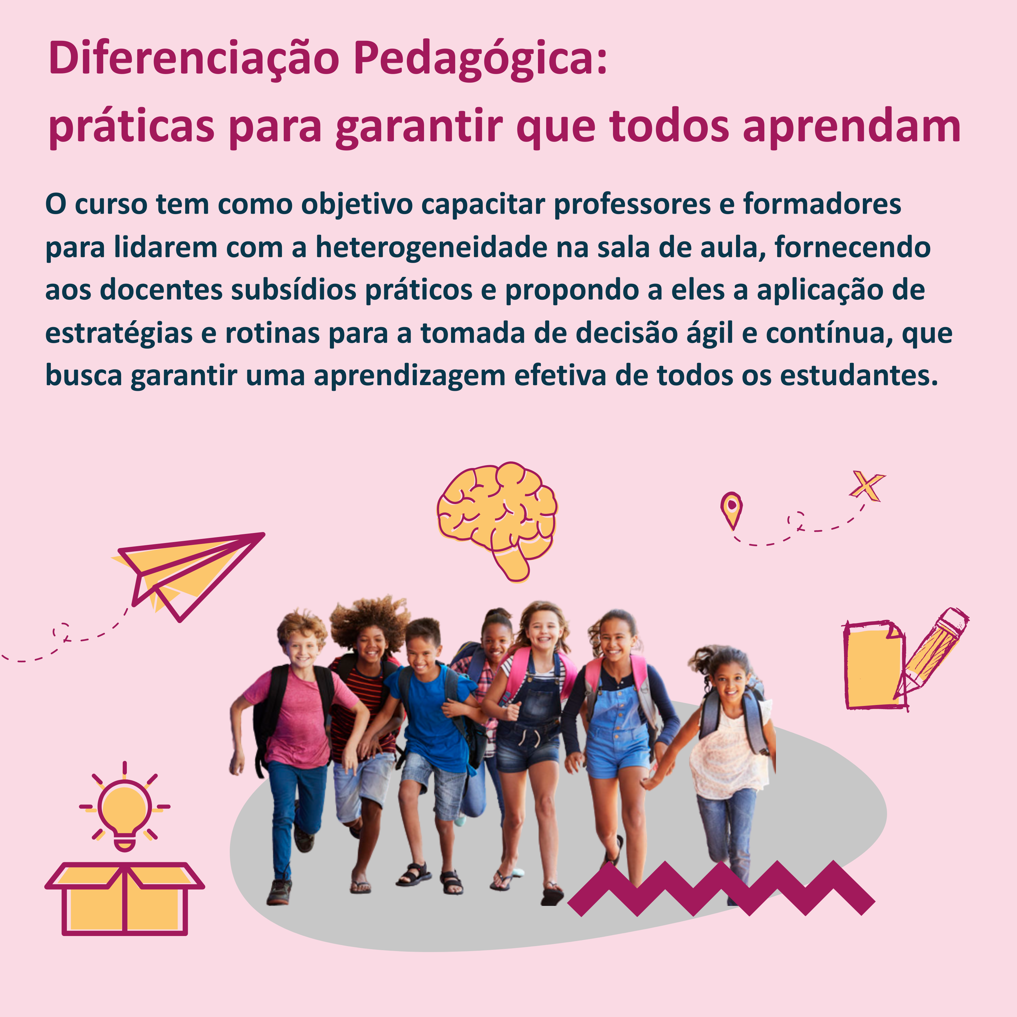 Acessar curso Diferenciação Pedagógica: práticas para garantir que todos aprendam